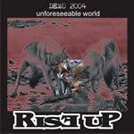 Rise Up : Unforeseeable World